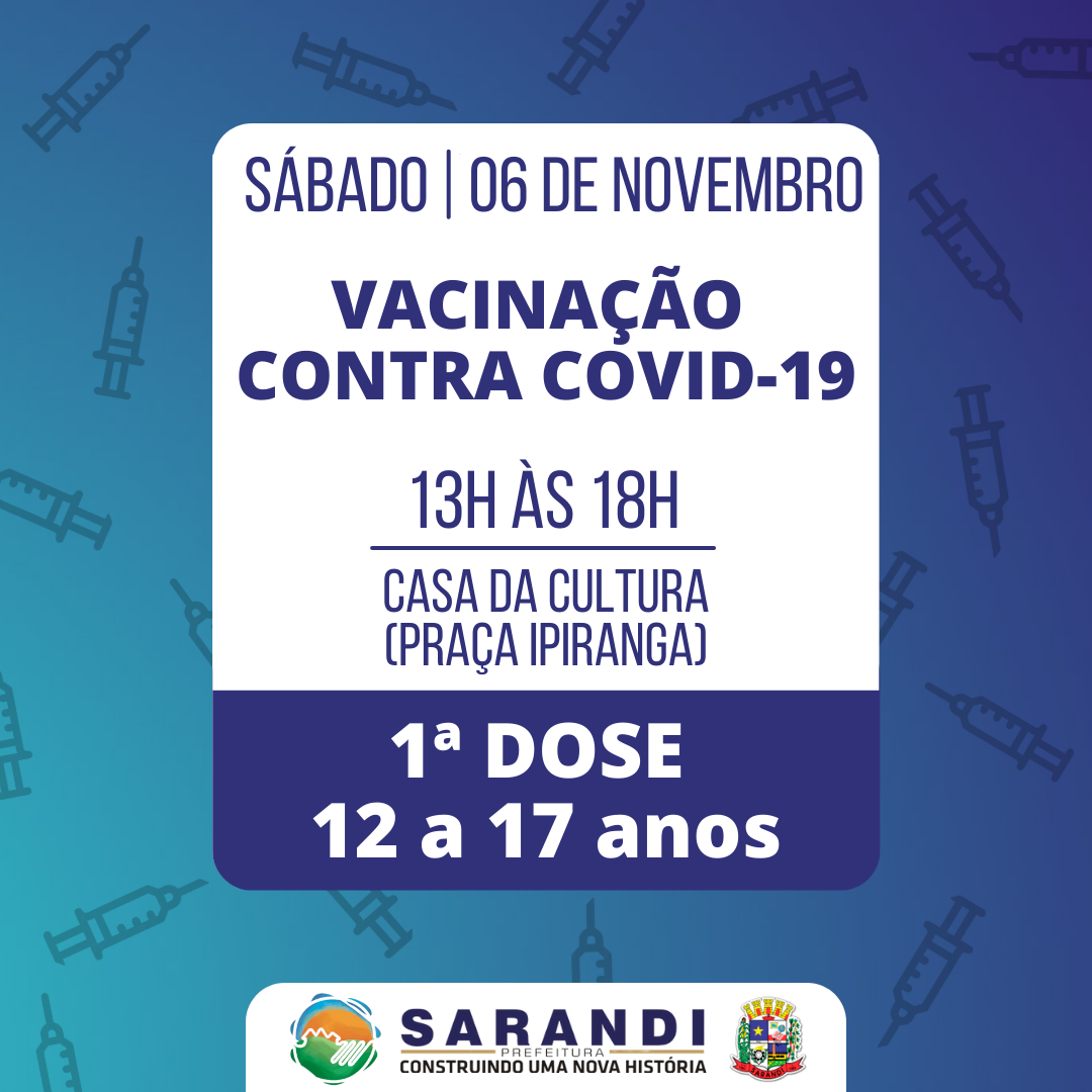 Cronograma de Vacinação contra Covid-19 - Sábado - 06/11/2021